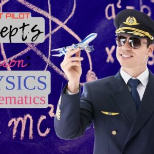 Physics & Maths Concept Revision for Cadet Pilot Aspirants
