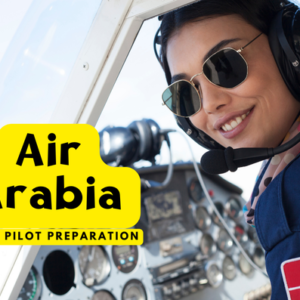 Air Arabia Cadet Pilot Programme Preparation